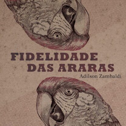 FIDELIDADE DAS ARARAS