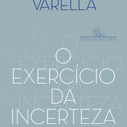 O EXERCÍCIO DA INCERTEZA