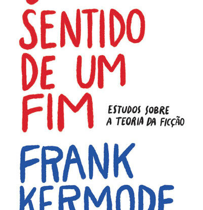 O sentido de um fim
