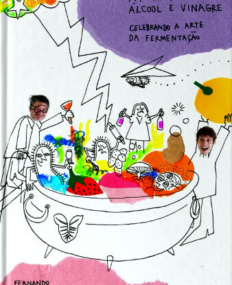 Açúcar, álcool e vinagre - Celebrando a arte da fermentação