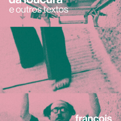 Uma política da loucura e outros textos
