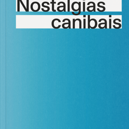 Nostalgias canibais