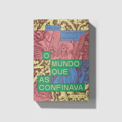 O mundo que as confinava