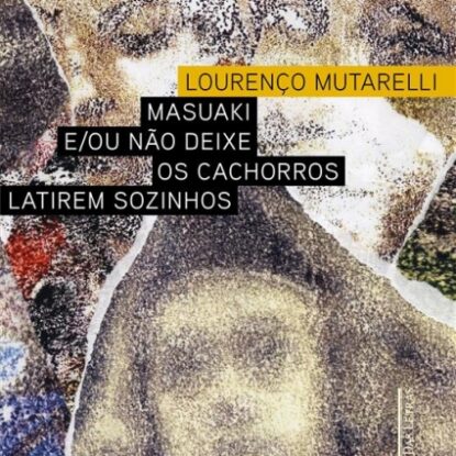 MASUAKI E/OU NÃO DEIXE OS CACHORROS LATIREM SOZINHOS